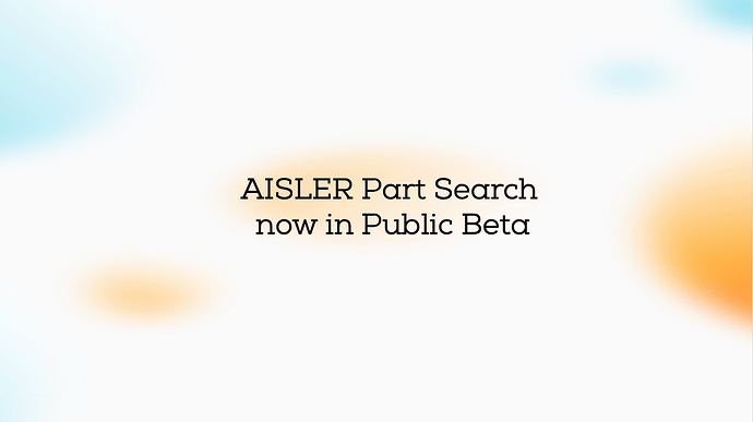 AISLER Part Search now in Public Beta